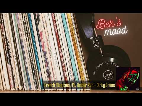 French Montana ,  Amber Run -  Dirty Bronx  (Audio)
