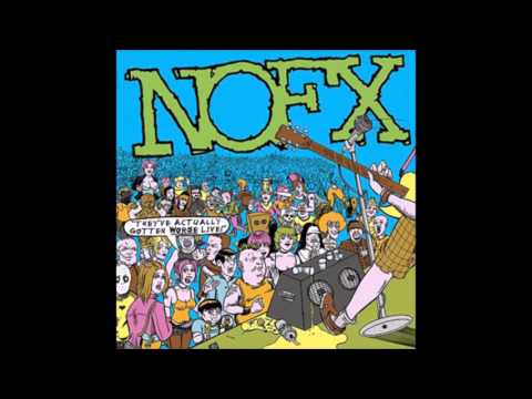 NOFX - They've Actually Gotten Worse Live! (Full Album)