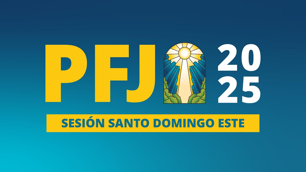 PFJ 2025 - Sesión Santo Domingo Este