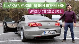 VOLKSWAGEN PASSAT CC 1.4 TSi 160 Bg LPG li Detaylı İnceleme