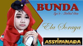 Download lagu BUNDA ELA SORAYA ASSYIFANADA ( official video music ) mp3