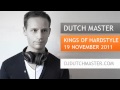 Dutch Master - Kings of Hardstyle liveset 19-11-2011 ...