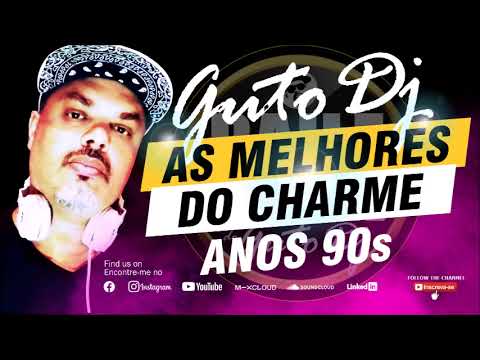 GUTO DJ - AS MELHORES DO CHARME - ANOS 90S