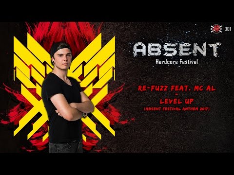 Absent Hardcore Festival 2017 Anthem - (Re-Fuzz ft. Mc AL - Level up)