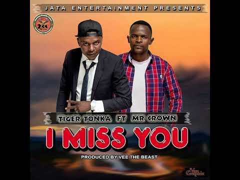 Tiger ToNka Ft Mr Crown - I miss you (Official Music) Zambian Cuundu tunes