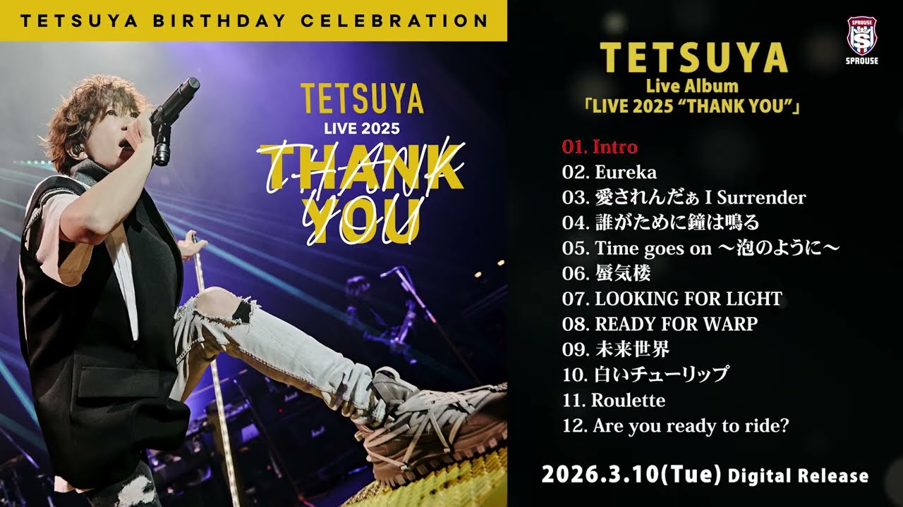 2026.3.10 Digital Release!  TETSUYA Live Album「LIVE 2025 "THANK YOU"」Digest VIDEO