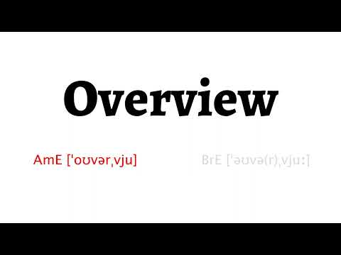 How to Pronounce overview in American English and British English