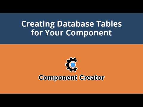 Component Creator Video 3 Creating Database Tables for Your Component