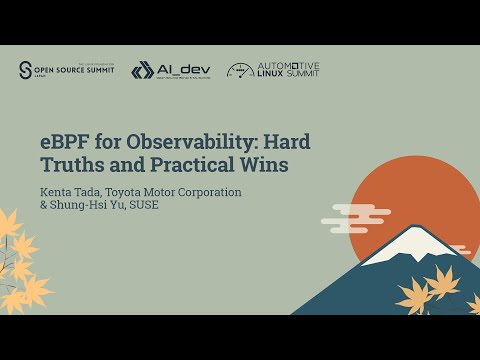 eBPF for Observability: Hard Truths and Practical Wins - Kenta Tada & Shung-Hsi Yu