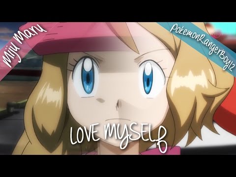 ღ♥♪♫L0VE MYS€LF!// Serena Tribute [Pokemon XY & Z]ღ♥♪♫ (Collab with Miju Maru)