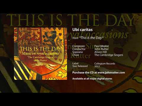 Ubi caritas - Paul Mealor, John Rutter, The Cambridge Singers - Royal Wedding