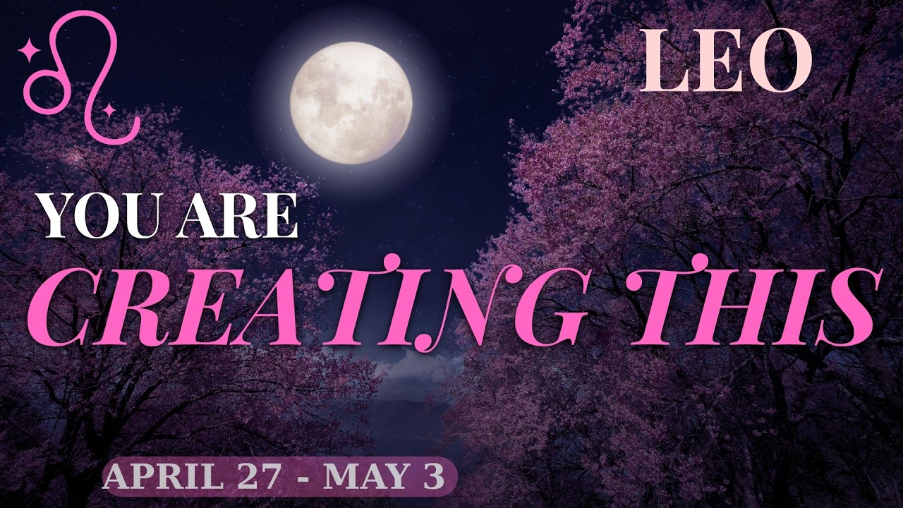 ♌️ LEO – You Are Creating This – Your Vision Is Taking Shape Now | Apr 27–May 3✨