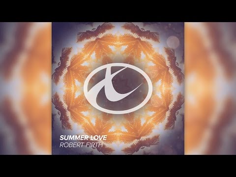 Robert Firth - Summer Love (OUT NOW)