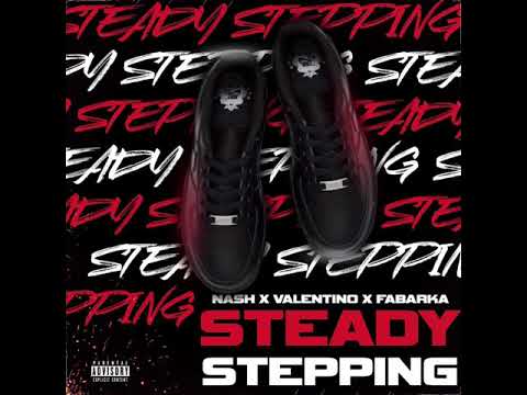 Valentino x Nash x Fabarka - Steady Stepping