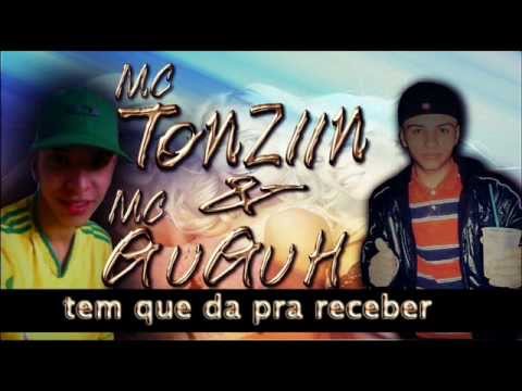 MC GUGUH Part. MC TONZIIN - TEM QUE DA PRA RECEBER ( DJ CARLINHOS DA SÃO RAFAEL EQP PLAY SOM )