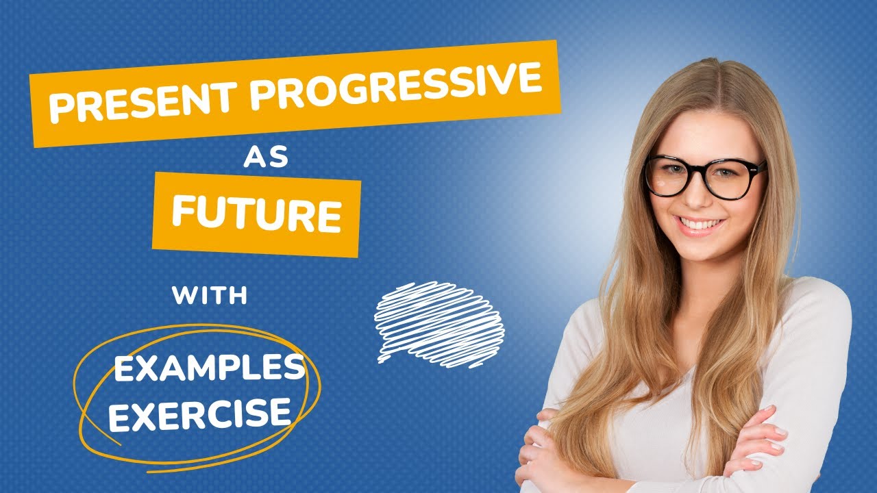 Using Present Progressive for Future – Learn Now!
