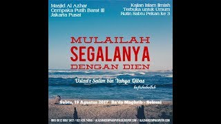 Mulailah Segalanya dengan DIEN   Ustadz Salim bin Yahya Qibas