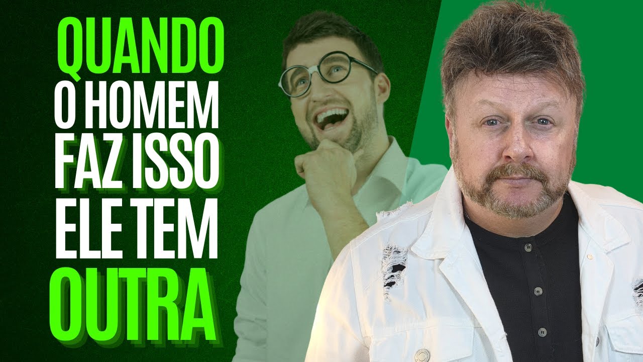 QUANDO o Homem faz isso ELE tem OUTRA | como saber se ele está mentindo
