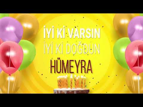 HÜMEYRA - İyi ki Varsın İyi ki Doğdun Hümeyra #hümeyra