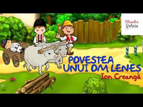 Povestea unui Om Lenes | Nuvele Ion Creanga | Basme in Limba Romana