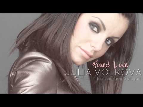 Julia Volkova (t.A.T.u.) - Found Love (feat. Sergey Galoyan)