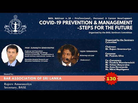 130th BASL Webinar (Series 4) - Covid-19 Prevention and Management - Steps for the Future