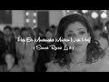 Har Ek Muskurahat Muskaan Nahi Hoti Old 90s Hindi Slowed Reverb Lo Fi Songs Old Song Music