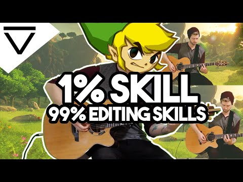 1% Guitar Skills 99% Editing Skills 100% Zelda