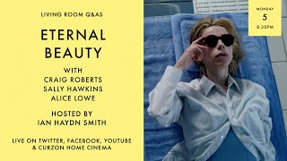 LIVING ROOM Q&As: Eternal Beauty with Craig Roberts, Sally Hawkins and Alice lowe