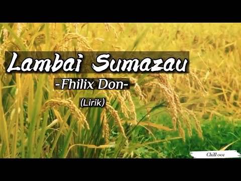 Lambai Sumazau - Fhilix Don (Lyrics)