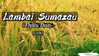 Download lagu Lambai Sumazau - Fhilix Don (Lyrics) mp3