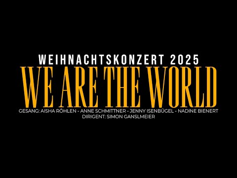 We are the World - Weihnachtkonzert 2025