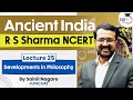 Ancient India R S Sharma NCERT Lecture 25 Developments In Philosophy UPSC