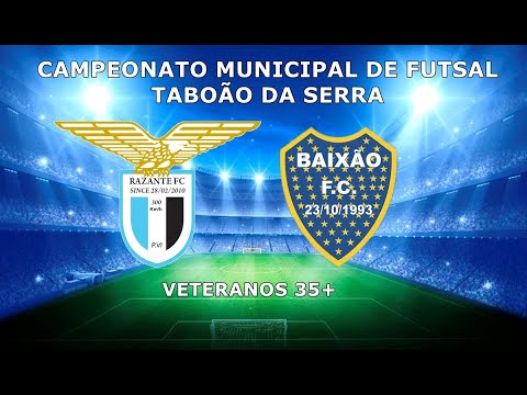 8º CAMPEONATO MUNICIPAL DE FUTSAL TABOÃO DA SERRA - RAZANTE FC x BAIXÃO FC - VETERANOS 35+