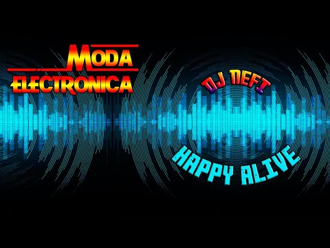 Moda Electronica - DJ Nefi - Happy Alive
