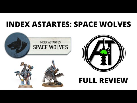 Index Astartes: Space Wolves - Full Rules Review and Discussion