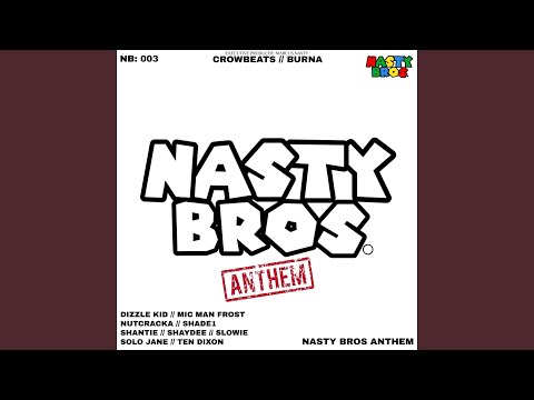 Nasty Bros Anthem
