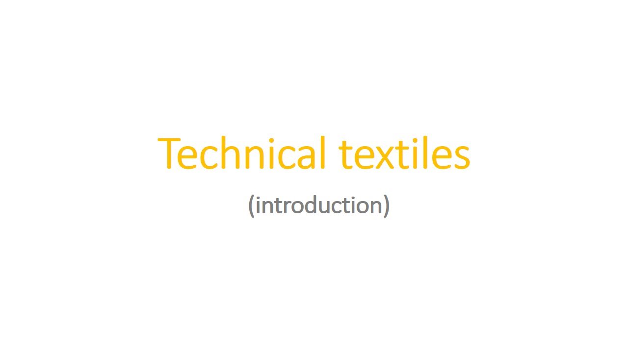 technical textiles introduction | classification