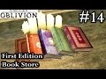 Elder Scrolls IV Oblivion - First Edition Book Store - Walkthrough Let's Play Part 14