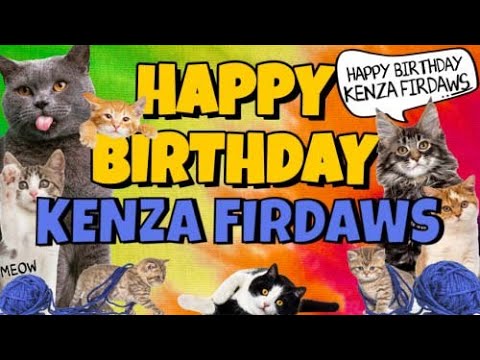 Happy Birthday Kenza Firdaws! Crazy Cats Say Happy Birthday Kenza Firdaws (Very Funny)