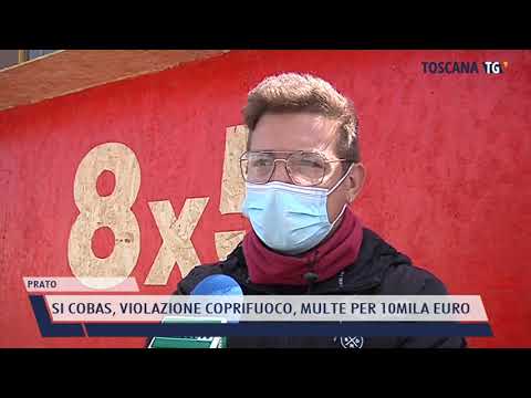 2021-04-09 PRATO - SI COBAS, VIOLAZIONE COPRIFUOCO, MULTE PER 10MILA EURO