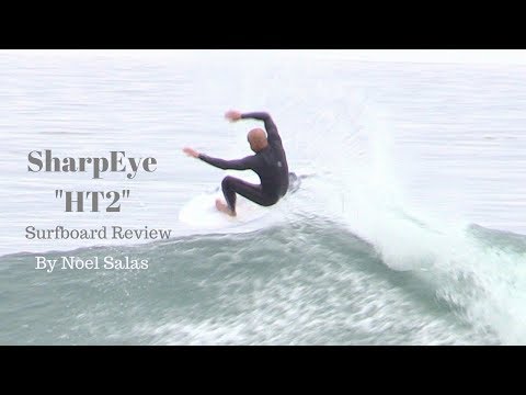 Sharpeye "HT2" "Filipe Toledo Model" Surfboard Review by Noel Salas Ep.57