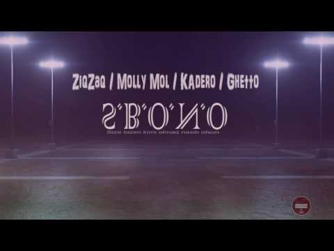 ZiqZaq feat Molly Mol, Kadero & Ghetto - S.B.O.N.O.