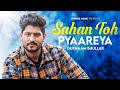 Gurnam Bhullar Sahan Toh Pyaareya New Punjabi Romantic Songs 2024 2025 Trendz Music