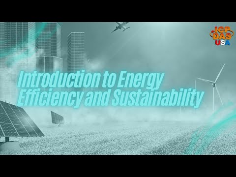Introduction to Energy Efficiency and Sustainability