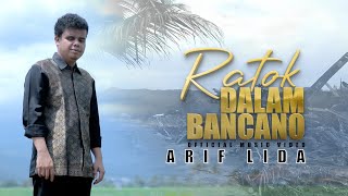 Download lagu Arif Lida-Ratok Dalam Bancano-( Musik Video) mp3