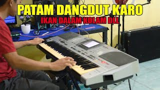 Download lagu PATAM DANGDUT KARO - IKAN DALAM KOLAM DLL || MANTAP XX mp3 Download lagu PATAM DANGDUT KARO - IKAN DALAM KOLAM DLL || MANTAP XX mp3