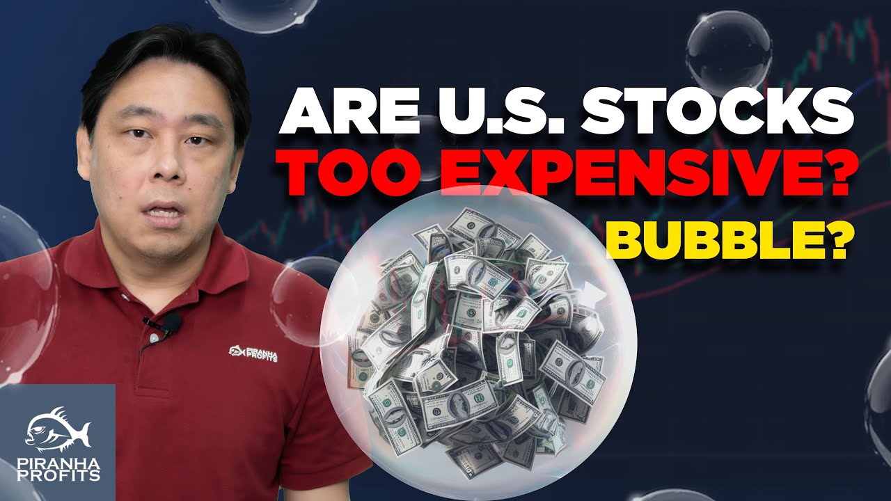 Are US Stocks too Expensive? Bubble?