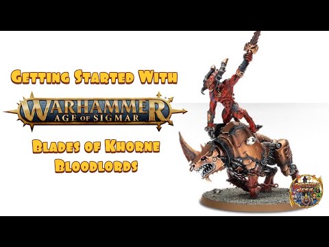 Getting Started With Warhammer Age of Sigmar: Blades of Khorne - Bloodlords