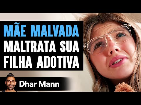 Mãe Malvada Maltrata Sua Filha Adotiva | Dhar Mann Studios